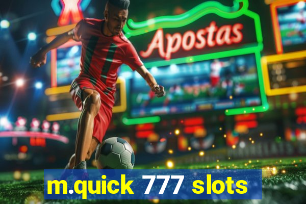 m.quick 777 slots